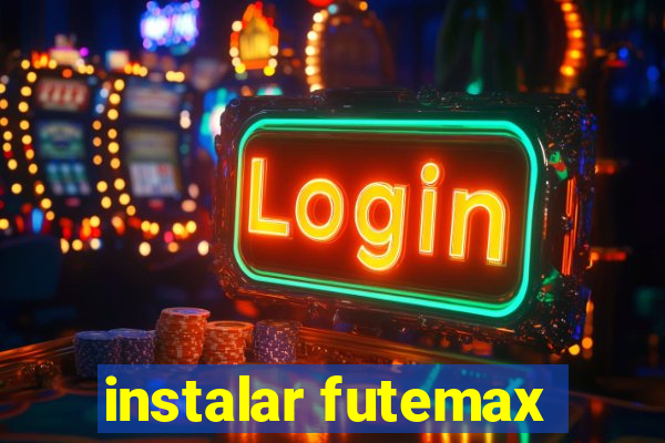 instalar futemax